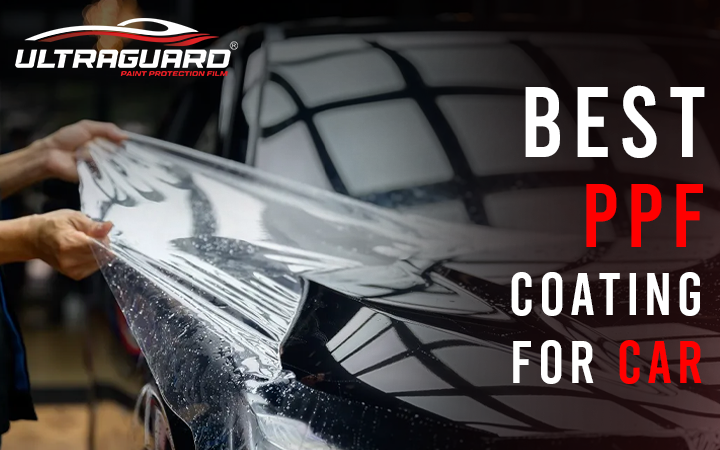 Best PPF Coating for Car