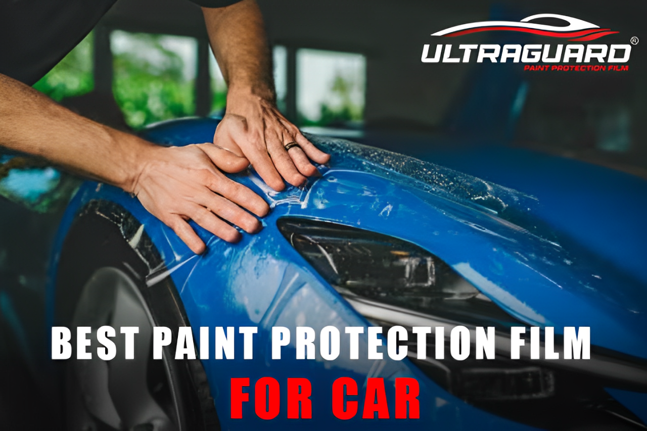Best Paint Protection Film for Car