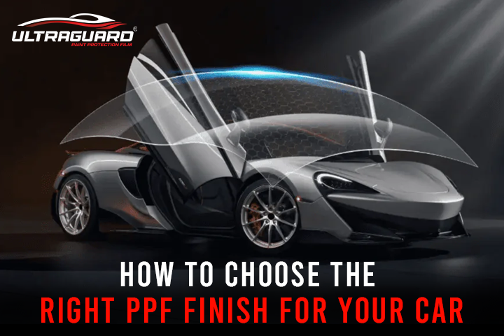 How to Choose the Right PPF Finish for Your Car