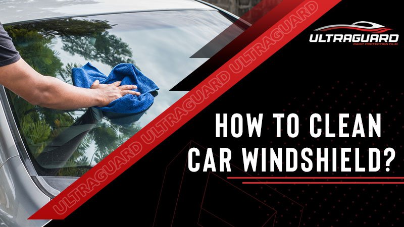 How to clean car windshield